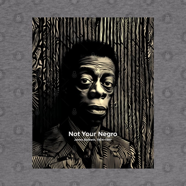 Black History Month: James Baldwin, Not Your Negro by Puff Sumo